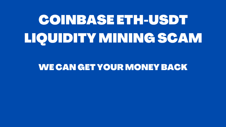 Read more about the article What Are My Options If I Want to Recover Money from Coinbase ETH-USDT Liquidity Mining Scams?