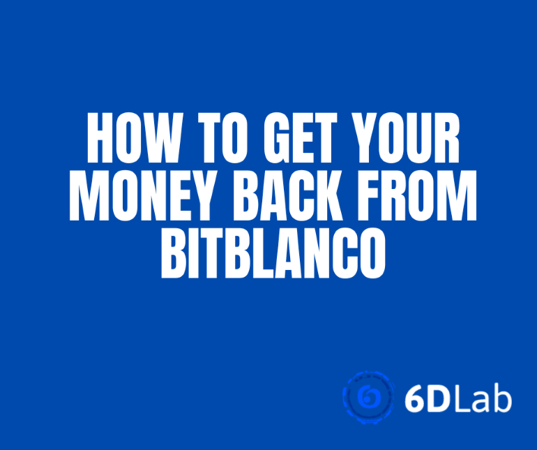 Read more about the article Have You Been Scammed by Bitblanco? How to Get Your Money Back from Bitblanco